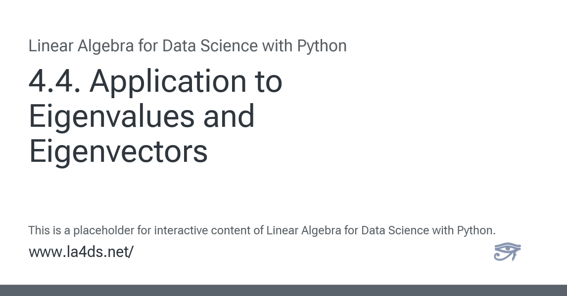4.4. Application to Eigenvalues and Eigenvectors — Linear Algebra for ...